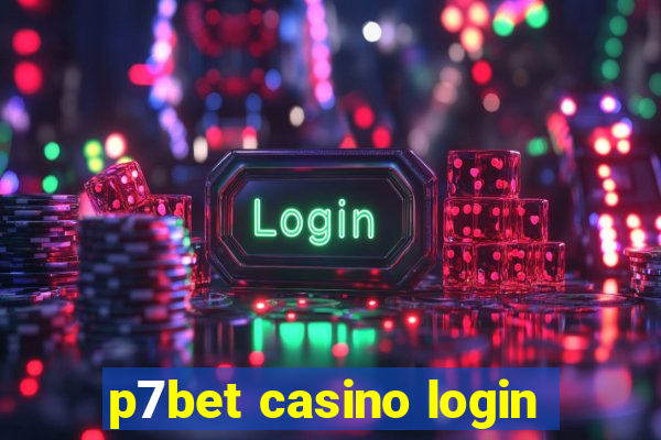 p7bet casino login